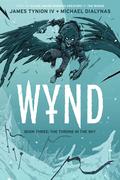 Wynd, Book Three: The Throne in the Sky (Wynd #3) by James Tynion IV