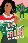 Last Christmas Crush (The Fortemani Family #3) by Mia Heintzelman