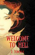 Welcome to Hell (Hellflowers #2) by J. Tomala