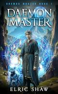 Daemon Master by Elric Shaw