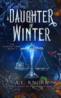 A Daughter of Winter (The Scented Court #3) by A.L. Knorr