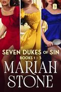 Seven Dukes of Sin - Boxset 1: Books 1-3 by Mariah Stone