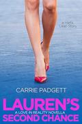 Lauren's Second Chance: A Love in Reality Novel by Carrie Padgett