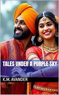Tales Under a Purple Sky by K.M. Avander