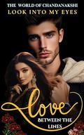 Love - In Between The Lines (Look into My Eyes #6) by Chandanakshi