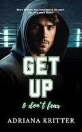 Get Up & Don't Fear: A New Adult Sports Romance (Sydney's Fight #3) by Adriana Kritter