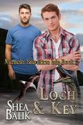 Loch & Key: A MM Paranormal Romance by Shea Balik