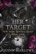 Her Target: A Dark Mafia Romance Anniverary Edition (New York Rogues: Rossi Anniversary Collection #4) by Quinn Marlowe