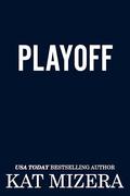Playoff by Kat Mizera