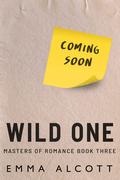 Wild One by Emma Alcott
