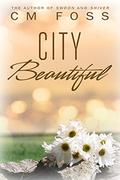 City Beautiful by C.M. Foss