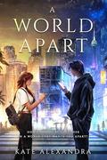 A World Apart by Kate Alexandra