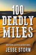 100 Deadly Miles by Jesse Storm