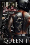 Chrome Bloodline: A Steel Souls MC Saga (A Steel Souls MC Saga #1) by Queen T