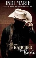 The Rancher and the Bride by Indi Marie