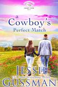 A Cowboy's Perfect Match by Jessie Gussman