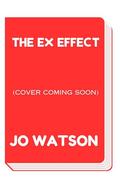 The Ex Effect  by Jo Watson