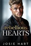 Rebellious Hearts: A Fake Relationship, Surprise Pregnancy Romance (Blackwood Billionaires by Josie Hart