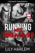 Running with Direwolves (Monsters of New York #1) by Lily Harlem