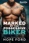 Marked by the Possessive Biker by Hope Ford