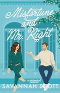Misfortune and Mr. Right (Only Magic in the Building) by Savannah Scott