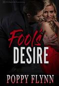 Fool's Desire by Poppy Flynn