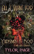 All I want for Christmas is Boo by Tylor Paige