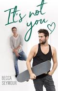 It's Not You by Becca Seymour