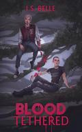 Blood Tethered (Blood Tethered #1) by I.S. Belle