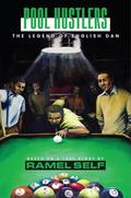 Pool Hustlers: The Legend Of English Dan by Ramel Self