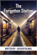 The Forgotten Station (Secret Mystery #15) by Aayush Paliwal