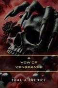 A Vow of Vengeance: Sinful Dark Demon Romance by Thalia Tredici