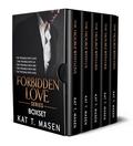 Forbidden Love Box Set: A Complete Billionaire Series by Kat T. Masen