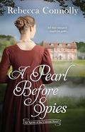 A Pearl Before Spies by Rebecca Connolly