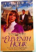 The Eleventh Hour - The Secret Of The Rose by Michael R. Phillips