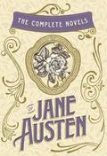 The Complete Novels of Jane Austen by Jane Austen