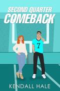 Second Quarter Comeback (The Crawford Family Playbook #2) by Kendall Hale
