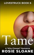 Tame (Lovestruck #6) by Rosie Sloane