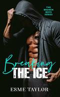 Breaking The Ice by Esme Taylor