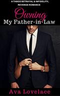 Owning My Father In Law by Ava L. Lovelace