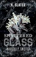 Shattered Glass by N. Slater