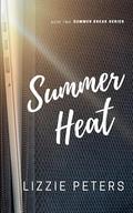 Summer Heat: A Contemporary Romance Novel (Summer Break #2) by Lizzie Peters