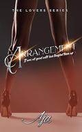 The Arrangement: A Friends With Benefits Story by Aja