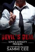 Devil's Deal : Love & Loyalty Prequel by Sammi Cee