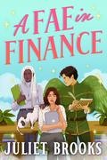 A Fae in Finance by Juliet Brooks