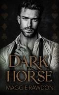 Dark Horse by Maggie Rawdon