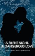 A Silent Night,  A Dangerous Love by Lucinda Wicked