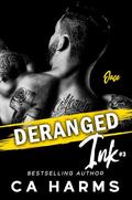 Deranged Ink #3: Jace by C.A. Harms