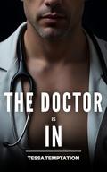 The Doctor Is In: A Dark Romance, Secret Doctor Fertility Taboo Novella by Tessa Temptation