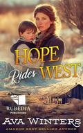 Hope Rides West: A Western Historical Romance Book by Ava Winters